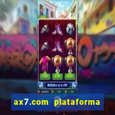 ax7.com plataforma de jogos